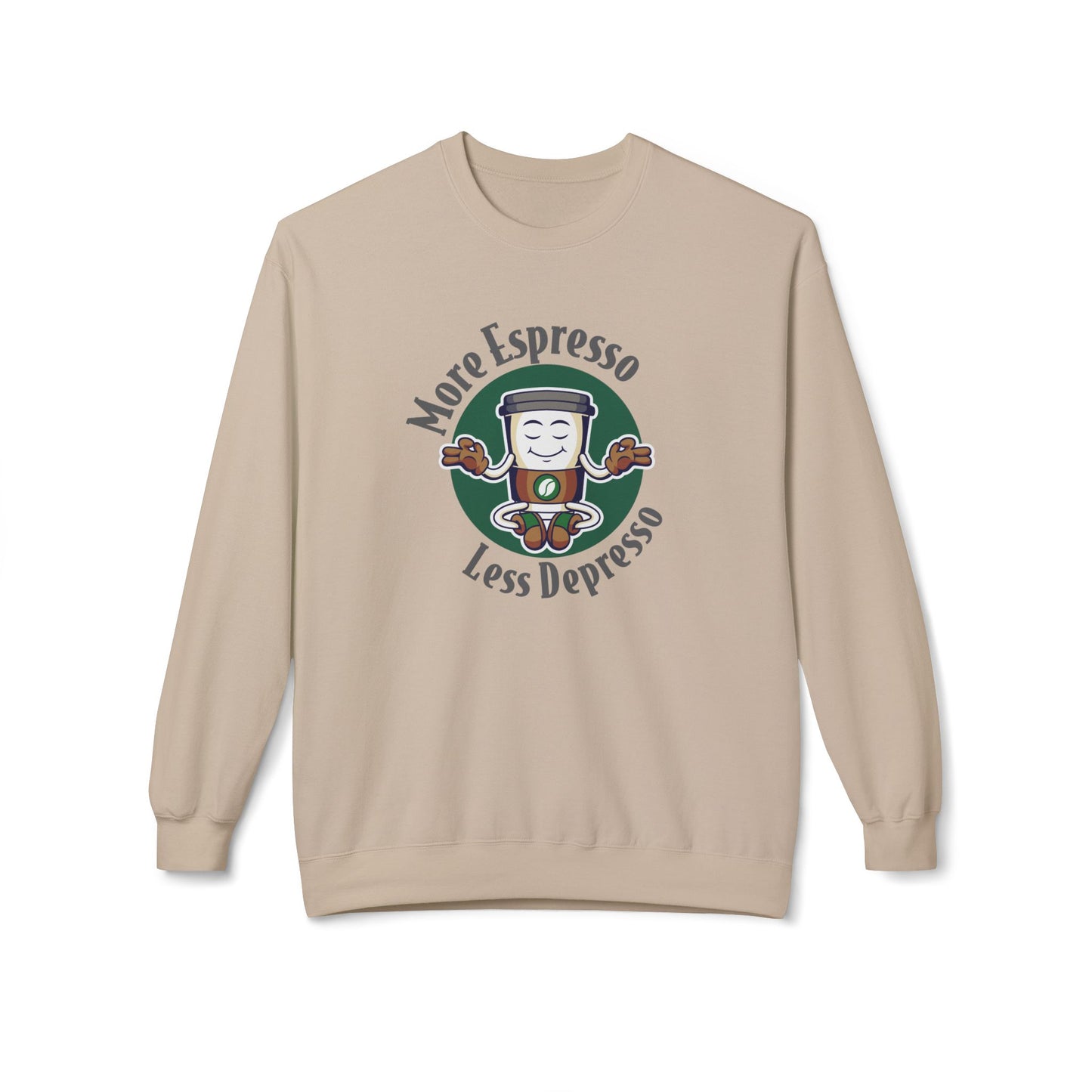 More Espresso Less Depresso Sweatshirt