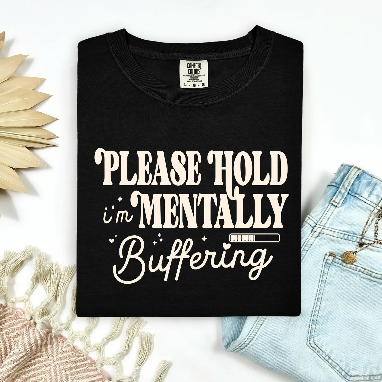 Please Hold Mentally Buffering Tee