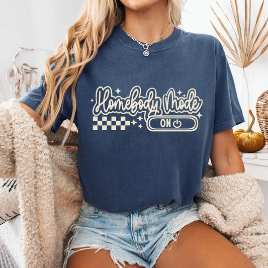 Homebody Mode Tee