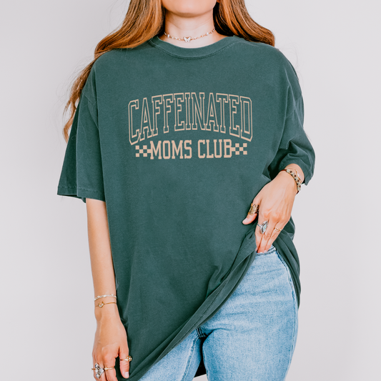 Caffeinated Moms Club Tee