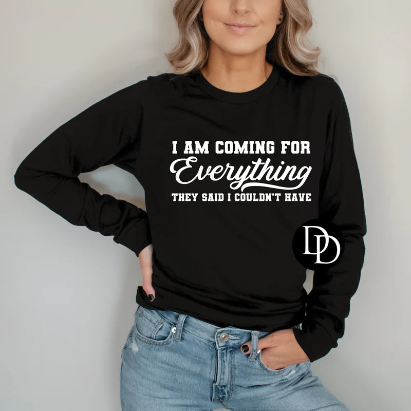 Coming For Everything Long Sleeve OR Crew