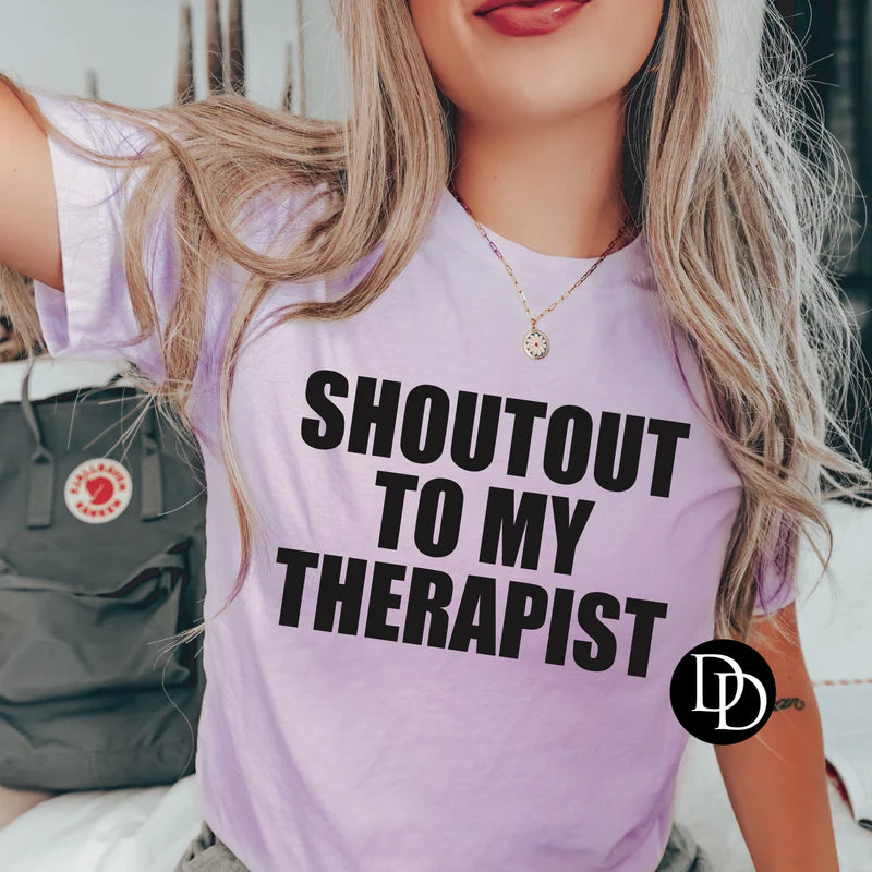 Shoutout To My Therapist Tee