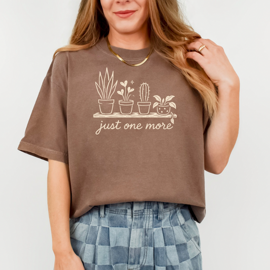 Just One More Plant Tee