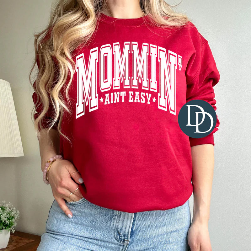 Mommin' Ain't Easy Crewneck