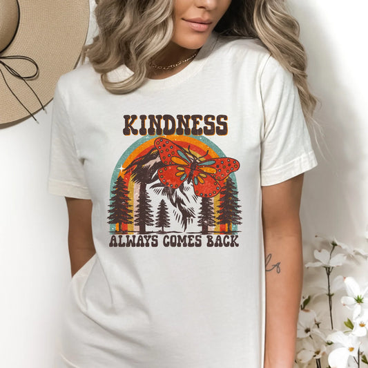 Kindness Comes Tee