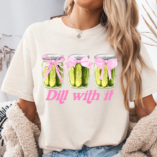 Dill With It Tee/Tank