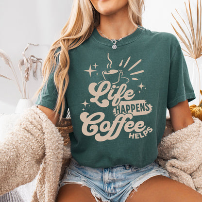 Life Happens Coffee Helps Tee