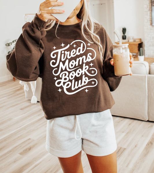 Tired Moms Book Club Crewneck