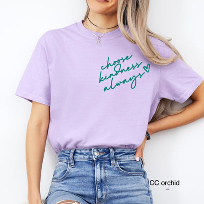 Choose Kindness Always Tee