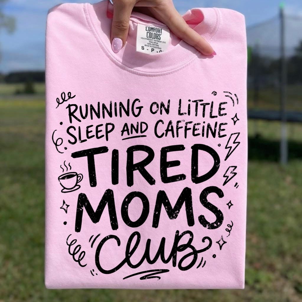 Tired Moms Club Tee