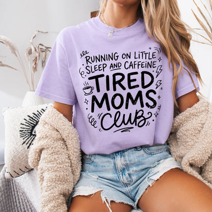 Tired Moms Club Tee