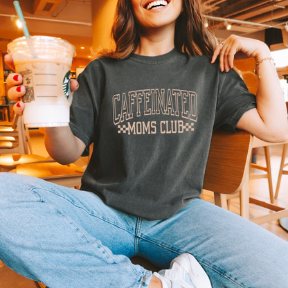 Caffeinated Moms Club Tee