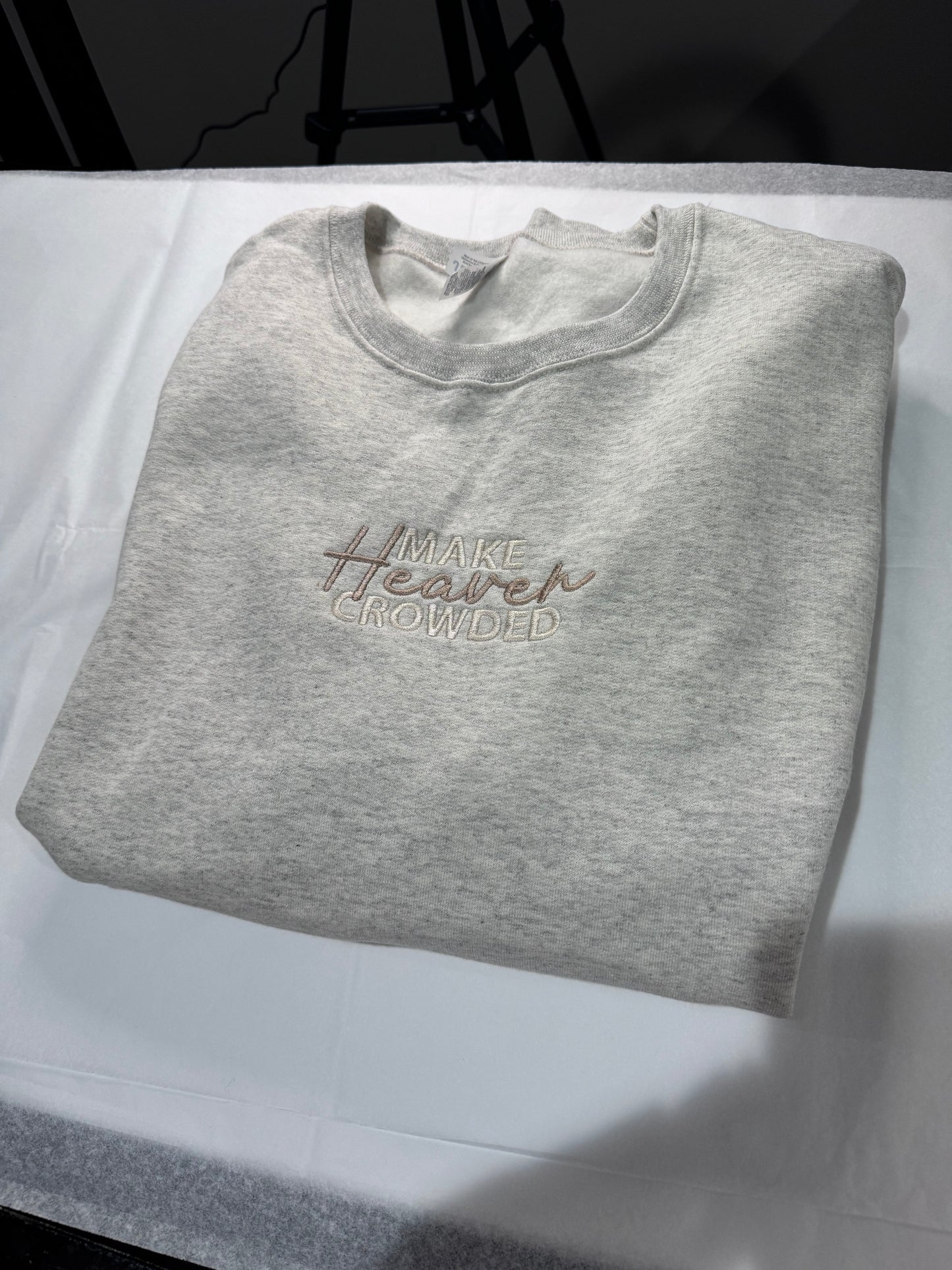 Make Heaven Crowded Sweatshirt