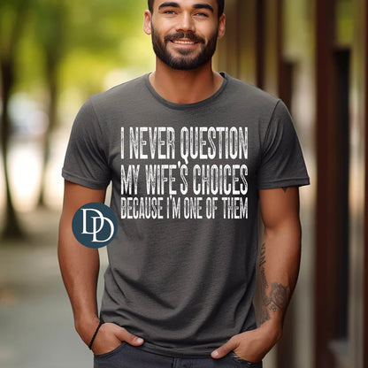 Never Question Wife Tee
