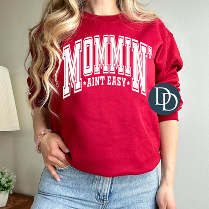Mommin' Ain't Easy Crewneck