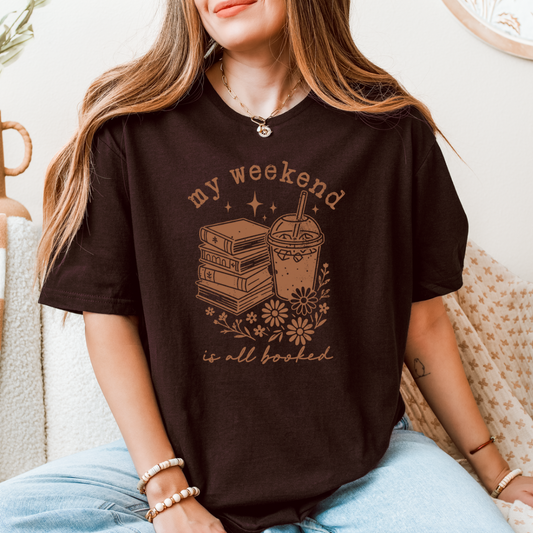 Weekend All Booked Tee