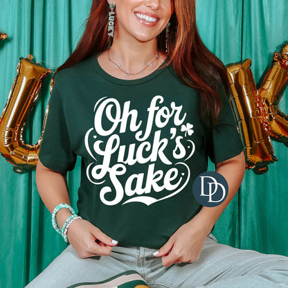 Oh For Luck's Sake Tee
