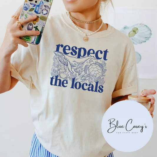 Respect The Locals Tee