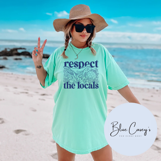 Respect The Locals Tee