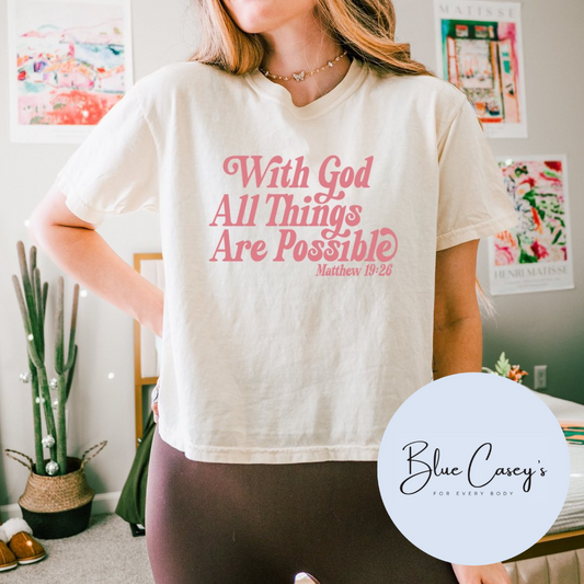 With God All Things Are Possible Tee